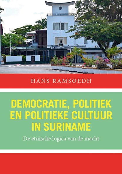 Democratie, politiek en politieke cultuur in Suriname, Hans Ramsoedh - Gebonden - 9789464552157