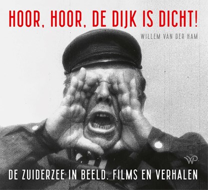 Hoor, hoor, de dijk is dicht, Willem van der Ham - Ebook - 9789464560237