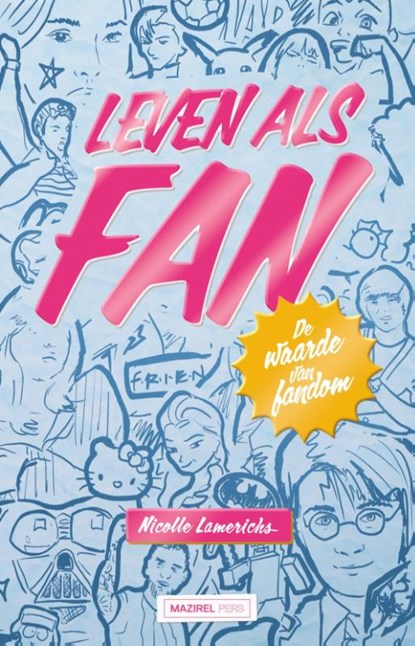 Leven als fan, Nicolle Lamerichs - Paperback - 9789464560251