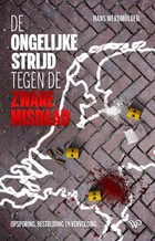 De ongelijke strijd tegen de zware misdaad | Hans Werdmölder | 