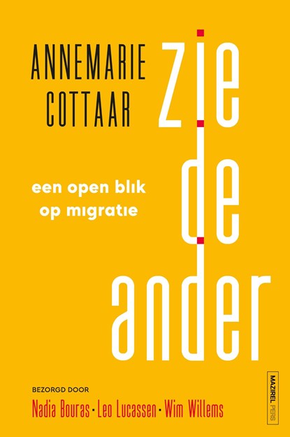 Zie de ander, Annemarie Cottaar ; Nadia Bouras ; Leo Lucassen ; Wim Willems - Ebook - 9789464560558