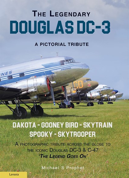 The Legendary Douglas DC-3, Michael S. Prophet - Ebook - 9789464560657