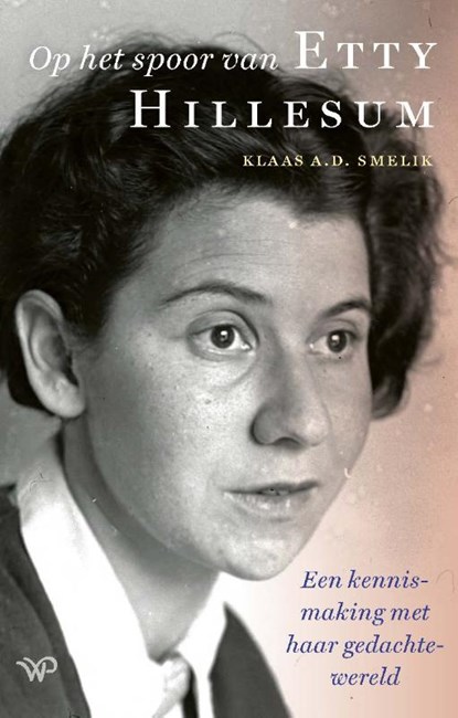 Op het spoor van Etty Hillesum, Klaas A.D. Smelik - Gebonden - 9789464560725