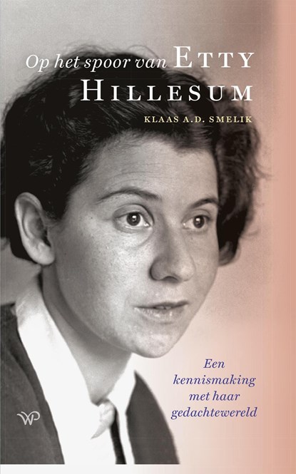 Op het spoor van Etty Hillesum, Klaas A.D. Smelik - Ebook - 9789464560732