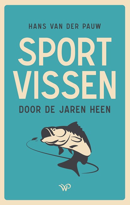 Sportvissen door de jaren heen, Hans van der Pauw - Ebook - 9789464560756