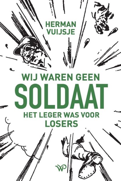 Wij waren geen soldaat, Herman Vuijsje - Paperback - 9789464560763