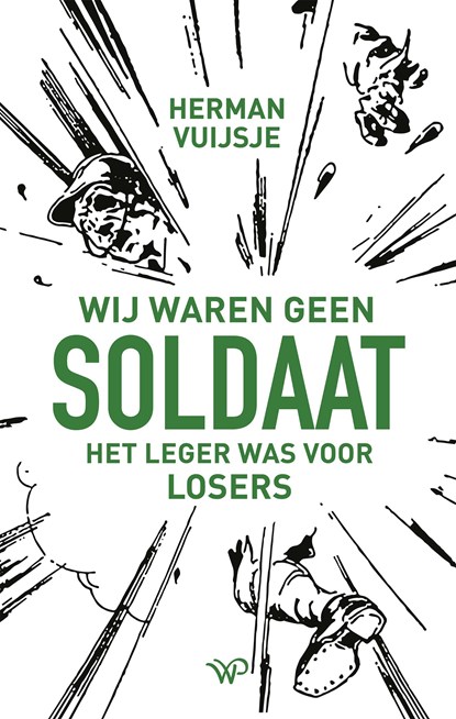 Wij waren geen soldaat, Herman Vuijsje - Ebook - 9789464560770