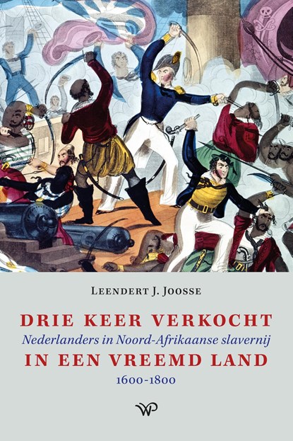 Drie keer verkocht in een vreemd land, Leendert J. Joosse - Ebook - 9789464560831