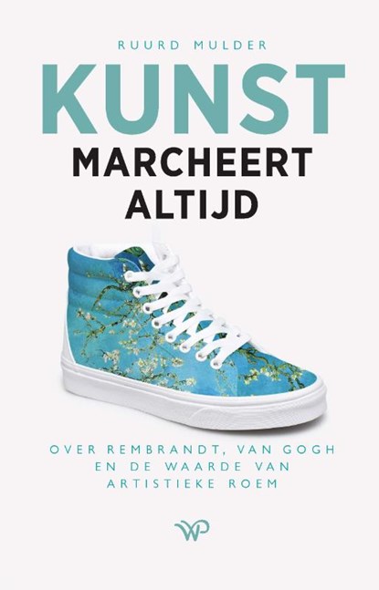 Kunst marcheert altijd, Ruurd Mulder - Paperback - 9789464560862