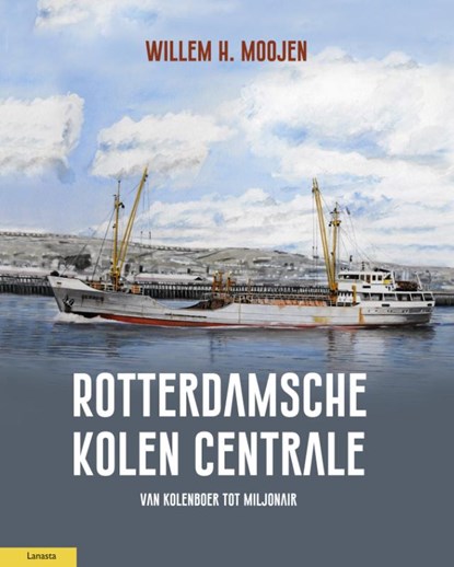 Rotterdamsche Kolen Centrale, Willem Moojen - Gebonden - 9789464561142