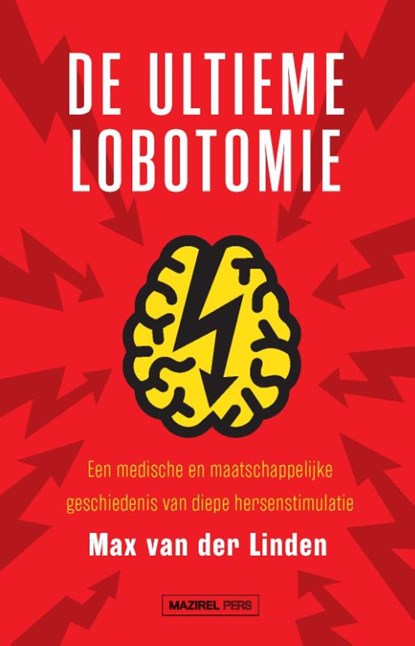 De ultieme lobotomie, Max van der Linden - Paperback - 9789464561180