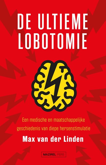 De ultieme lobotomie, Max van der Linden - Ebook - 9789464561197