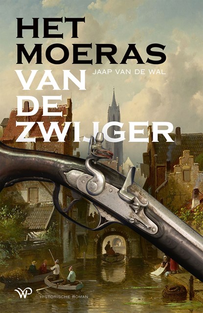 Het moeras van De Zwijger, Jaap van de Wal - Ebook - 9789464561289