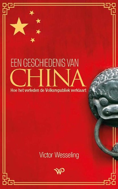 Een geschiedenis van China, Victor Wesseling - Gebonden - 9789464561296