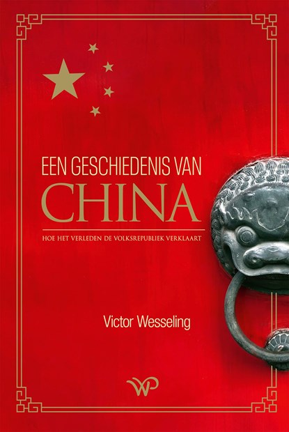 Een geschiedenis van China, Victor Wesseling - Ebook - 9789464561302