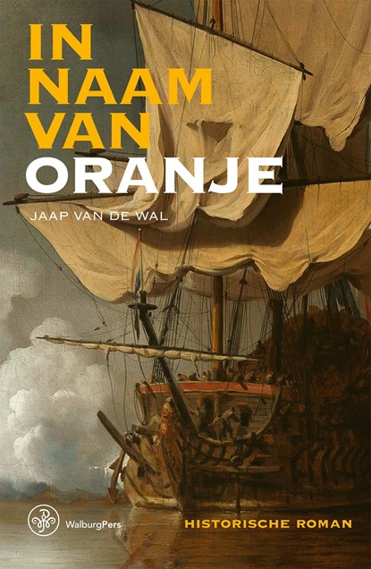 In naam van Oranje, Jaap van de Wal - Ebook - 9789464561340