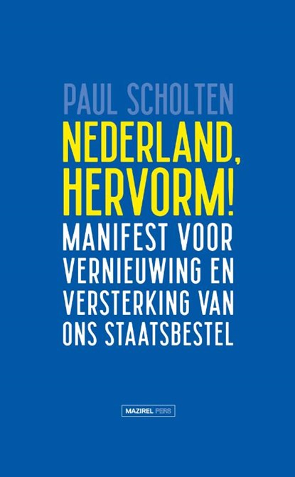 Nederland hervorm!, Paul Scholten - Gebonden - 9789464561371