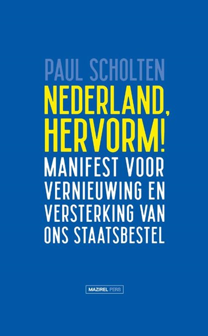 Nederland hervorm!, Paul Scholten - Gebonden - 9789464561371