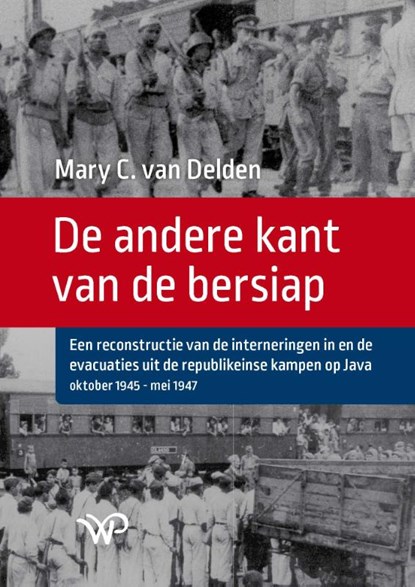 De andere kant van de bersiap, Mary C. van Delden - Paperback - 9789464561760