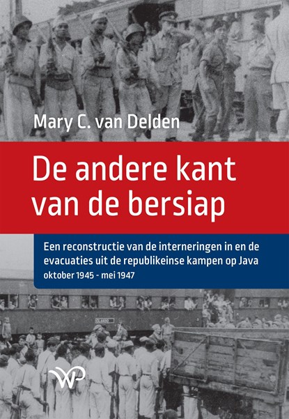 De andere kant van de bersiap, Mary C van Delden - Ebook - 9789464561777