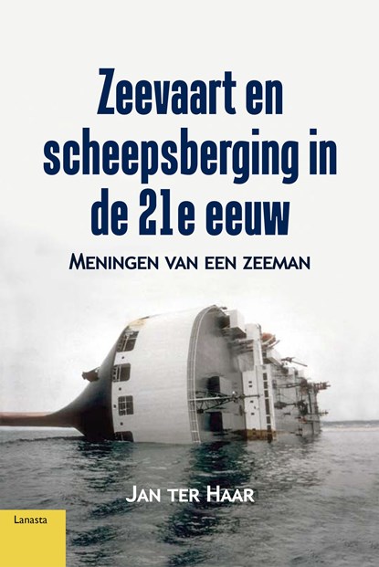 Zeevaart en scheepsberging in de 21e eeuw, Jan ter Haar - Ebook - 9789464561890