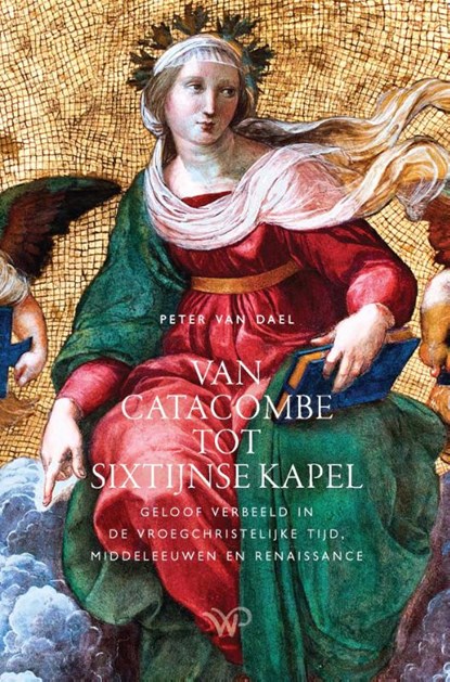 Van catacombe tot Sixtijnse Kapel, Peter van Dael - Paperback - 9789464562088
