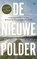 De nieuwe polder, Bernard ter Haar ; Ruben Koekoek - Gebonden - 9789464562187