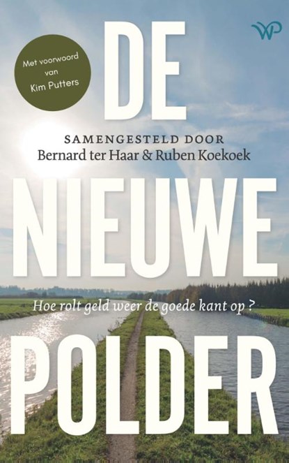 De nieuwe polder, Bernard ter Haar ; Ruben Koekoek - Gebonden - 9789464562187