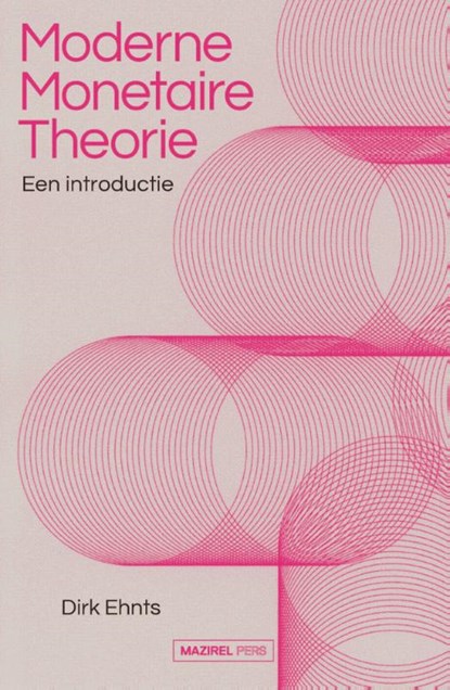 Moderne Monetaire Theorie, Dirk Ehnts - Paperback - 9789464563009