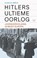 Hitlers ultieme oorlog, Klaas A.D. Smelik - Gebonden - 9789464563085