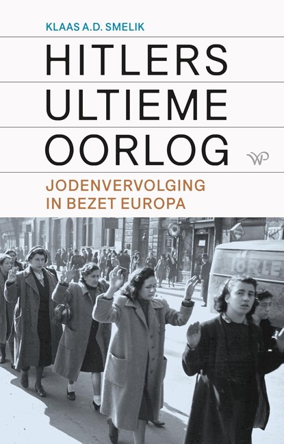 Hitlers ultieme oorlog, Klaas Smelik - Ebook - 9789464563092