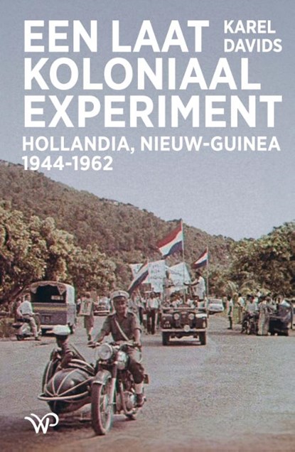 Een laatkoloniaal experiment, Karel Davids - Paperback - 9789464563191