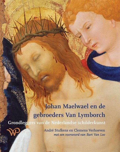 Johan Maelwael en de gebroeders Van Lymborch, André Stufkens ; Clemens Verhoeven - Ebook - 9789464563320