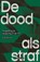 De dood als straf, Joop Bouma - Paperback - 9789464563337