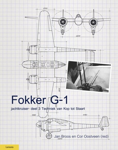 Fokker G-1 Jachtkruiser 3 Techniek van Kop tot Staart, Cor Oostveen ; Jan Broos - Gebonden - 9789464563818