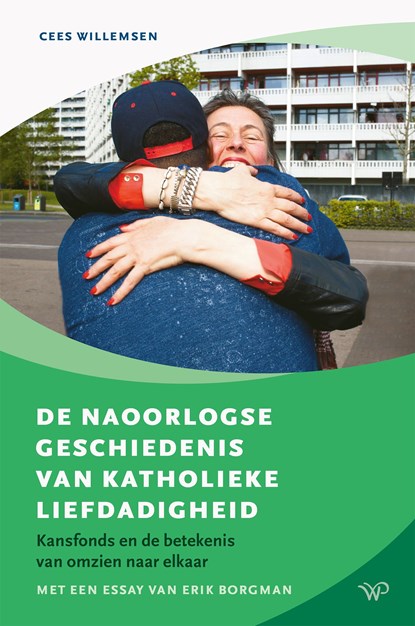 De naoorlogse geschiedenis van katholieke liefdadigheid, Cees Willemsen - Ebook - 9789464563894