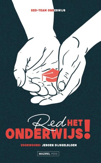 Red het onderwijs!, Kernteam Red het onderwijs - Paperback - 9789464563924