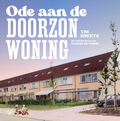 Ode aan de doorzonwoning, Tim Smeets ; Barend de Voogd - Gebonden - 9789464563948