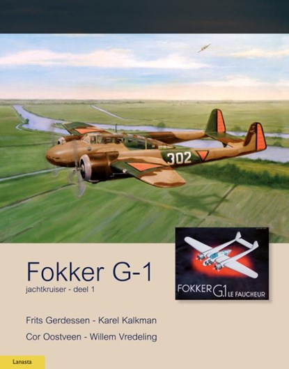 Fokker G-1, volume 1, Cor Oostveen ; Karel Kalkman ; Frits Gerdessen ; Willem Vredeling - Gebonden - 9789464563962
