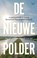 De nieuwe polder, Bernard ter Haar - Paperback - 9789464564044