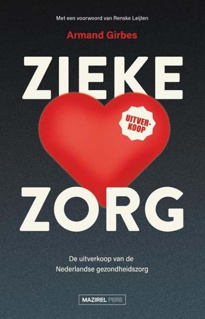 Zieke zorg, Armand Girbes - Paperback - 9789464564051