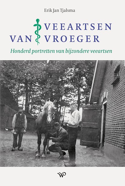 Veeartsen van vroeger, Erik Jan Tjalsma - Ebook - 9789464564242