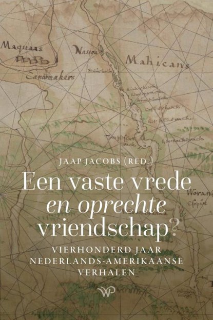 Een vaste vrede en oprechte vriendschap?, Jaap Jacobs - Paperback - 9789464564273