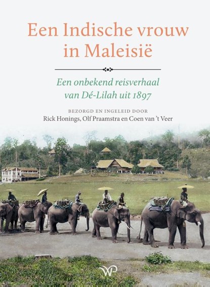 Een Indische vrouw in Maleisië, Rick Honings ; Olf Praamstra ; Coen van ‘t Veer - Gebonden - 9789464564310