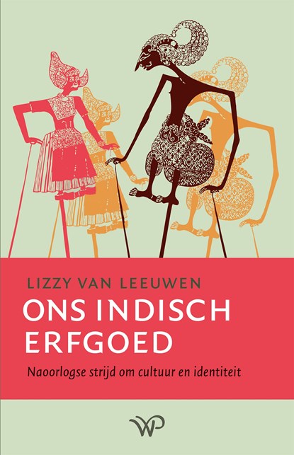 Ons Indisch erfgoed, Lizzy van Leeuwen - Ebook - 9789464564518