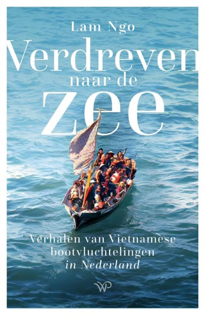 Verdreven naar de zee, Lam Ngo - Paperback - 9789464565157