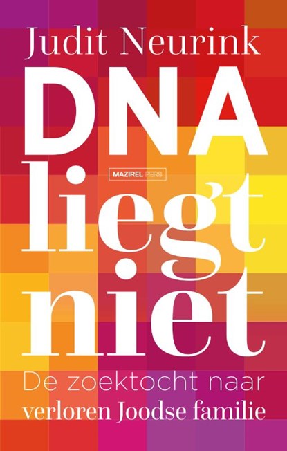 DNA liegt niet, Judit Neurink - Paperback - 9789464565324