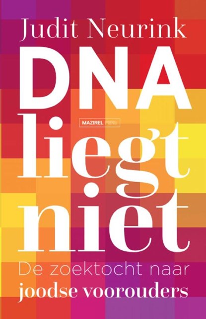 DNA liegt niet, Judit Neurink - Paperback - 9789464565324