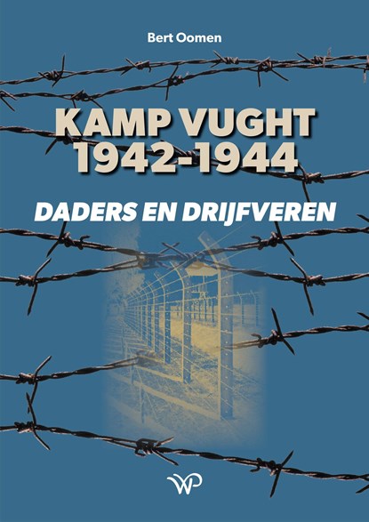 Kamp Vught 1942-1944, Bert Oomen - Ebook - 9789464565454