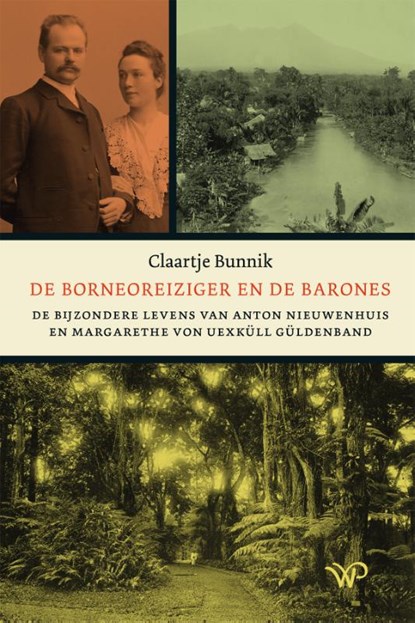 De Borneoreiziger en de barones, Claartje Bunnik - Gebonden - 9789464565676